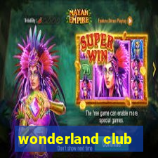 wonderland club